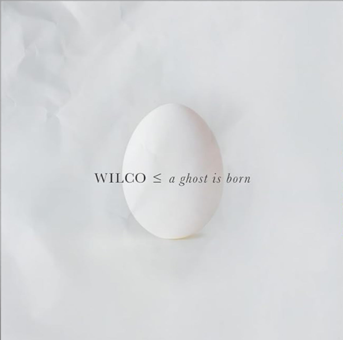 Wilco - a ghost is born