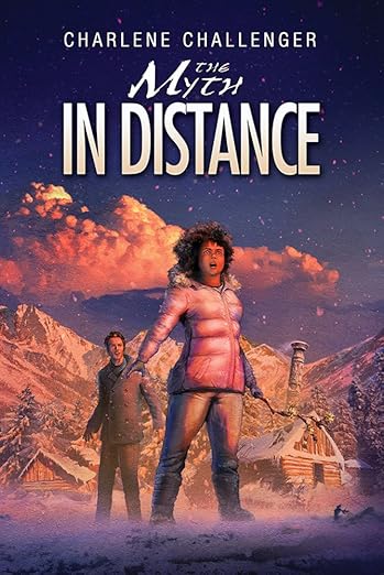 The Myth In Distance - Charlene Challenger