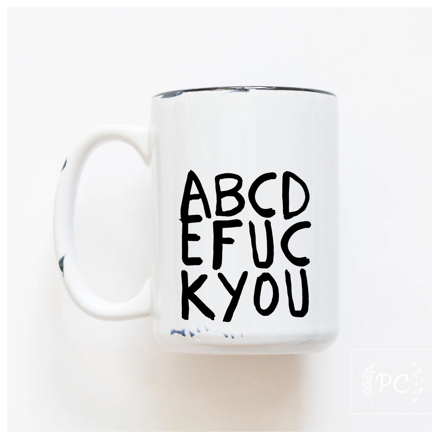 Prairie Chick - ABCDEFUCKYOU - White - Mug