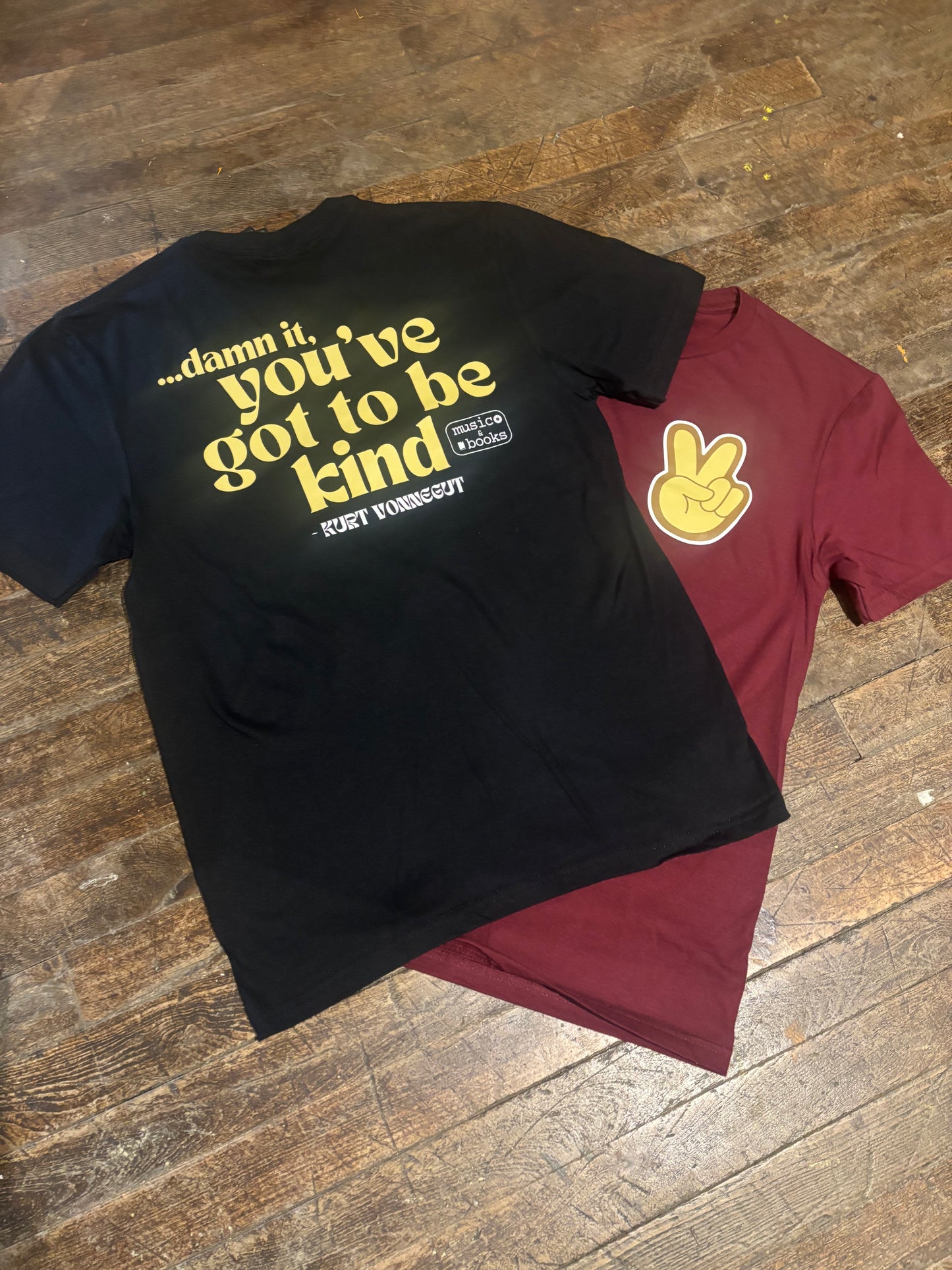 T-Shirt - You've got to be Kind