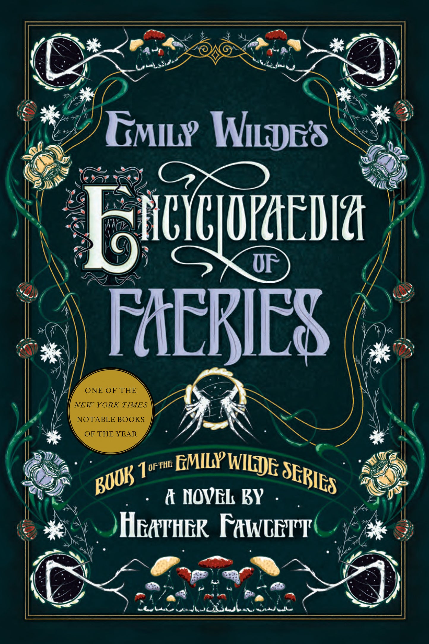Emily Wilde's Encyclopaedia of Faeries (Book 1) - Heather Fawcett