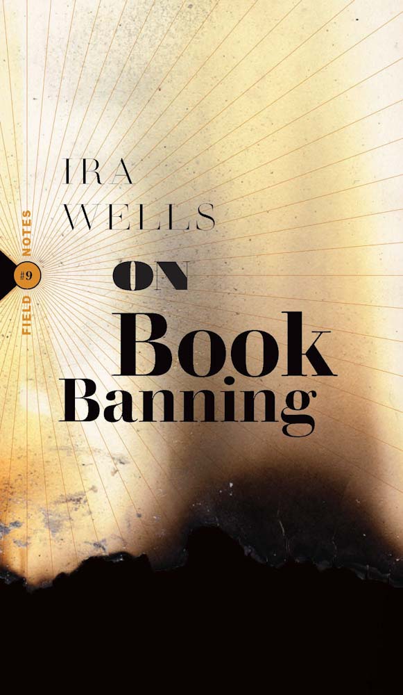 On Book Banning - Ira Wells