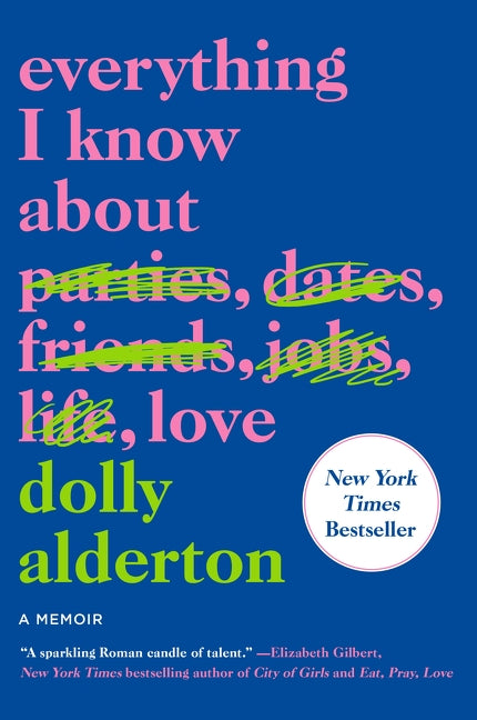 Everything I Know About Love - Dolly Alderton