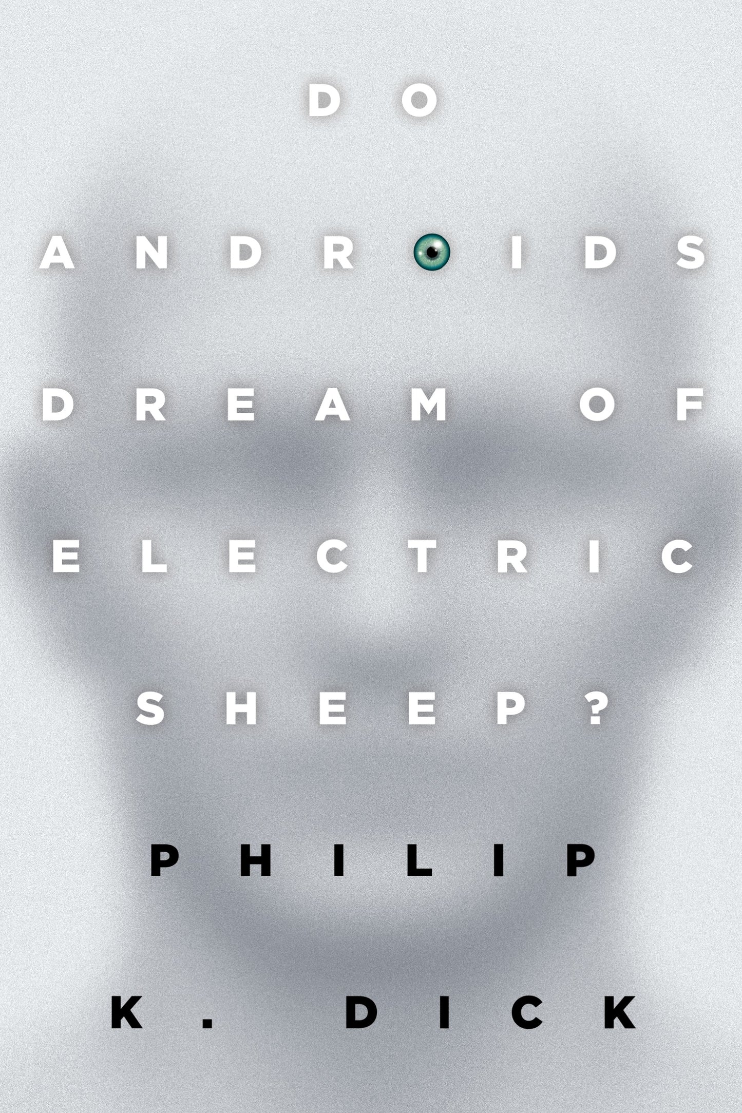 Do Androids Dream of Electric Sheep - Philip K. Dick