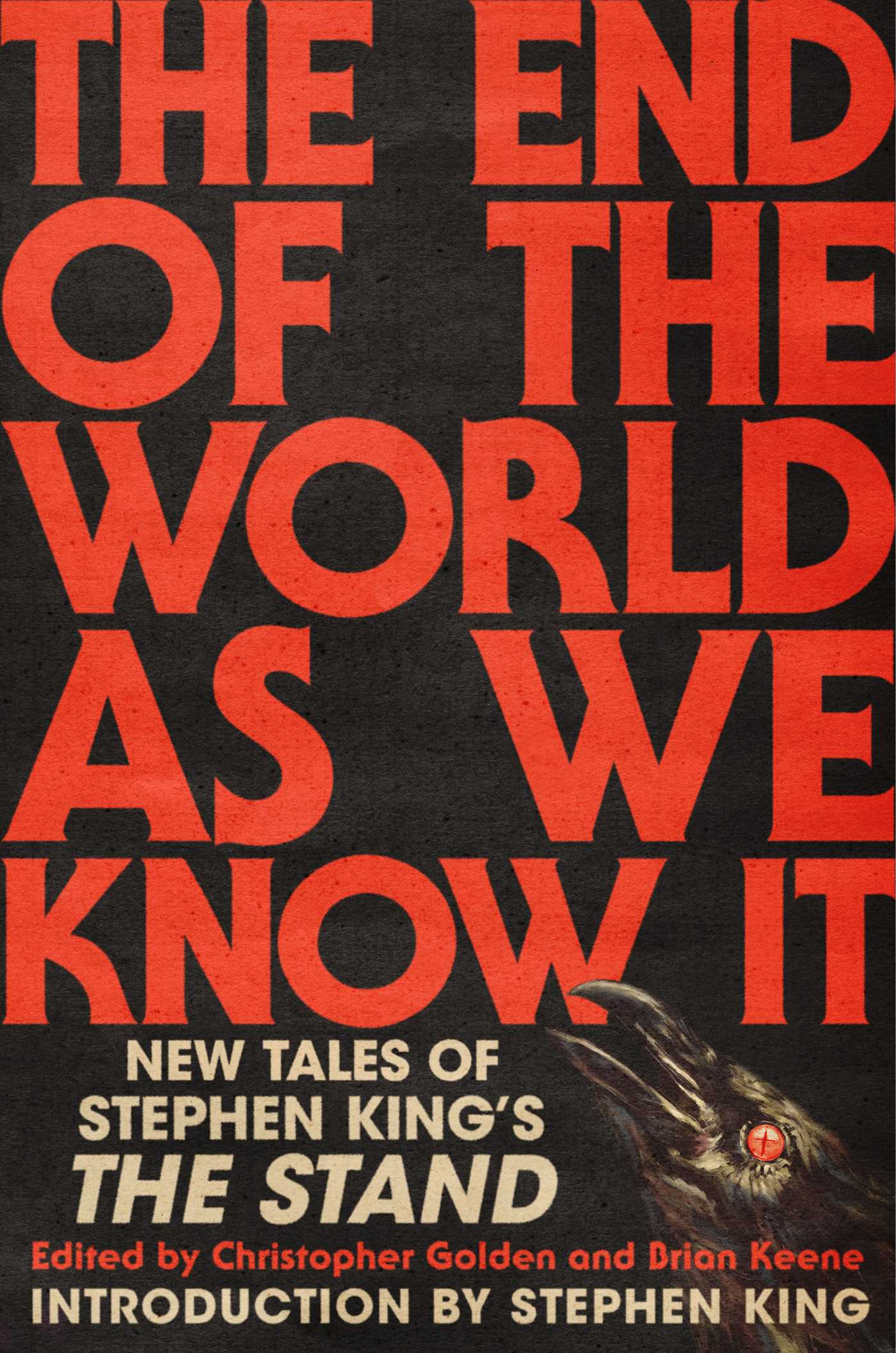The End of the World As We Know It: New Tales of Stephen King's The Stand - Edited by Christopher Golden and Brian Keene