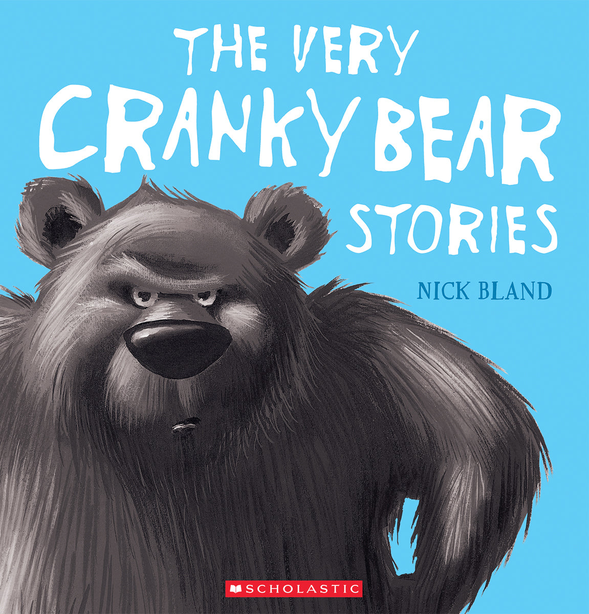 The Very Cranky Bear Stories - Nick Bland
