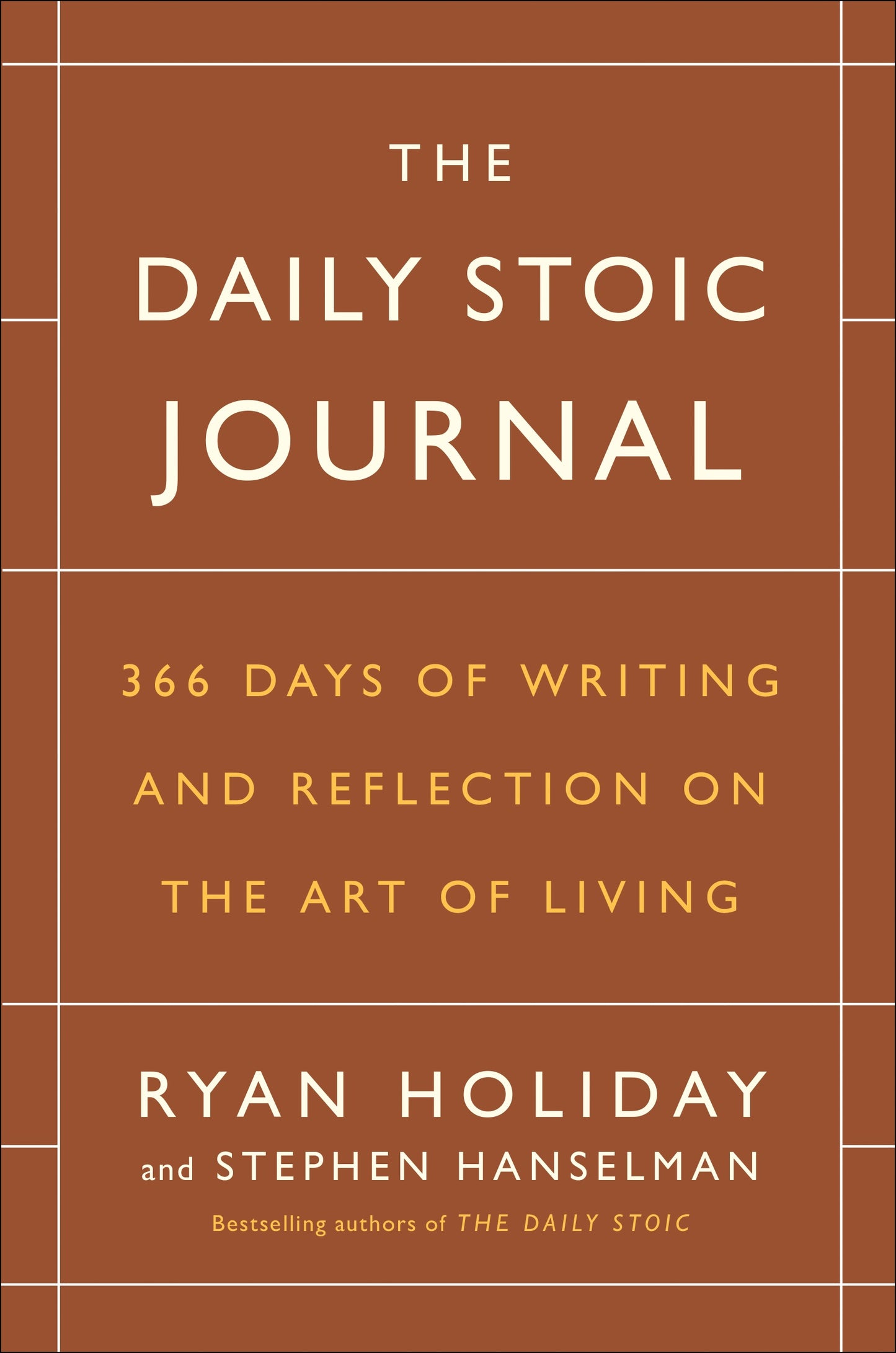 The Daily Stoic Journal: 366 Days of Writing and Reflection on the Art of Living - Ryan Holiday