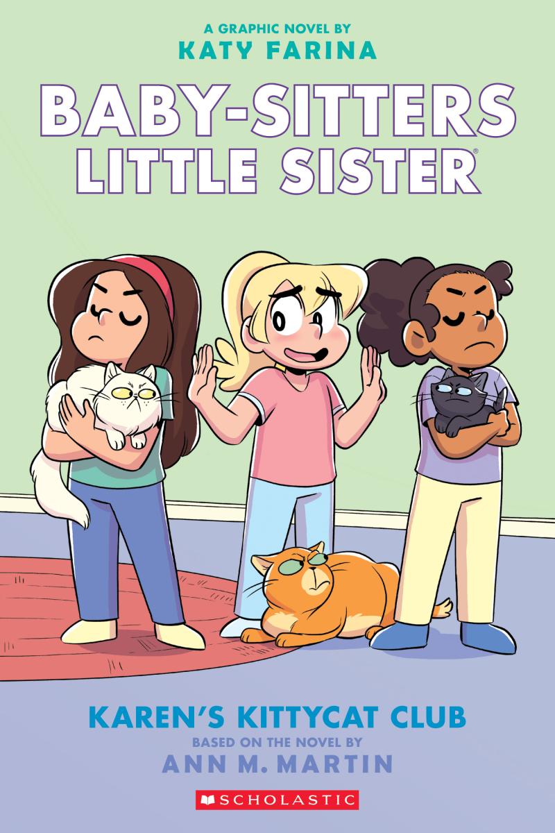 Baby-Sitters Little Sister Graphic Novel: Karen's Kittycat Club (#4) - Ann M. Martin and Katy Farina