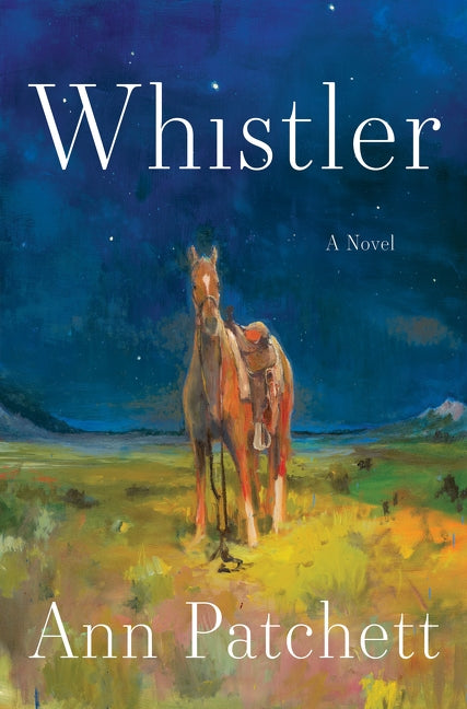 Whistler - Ann Patchett