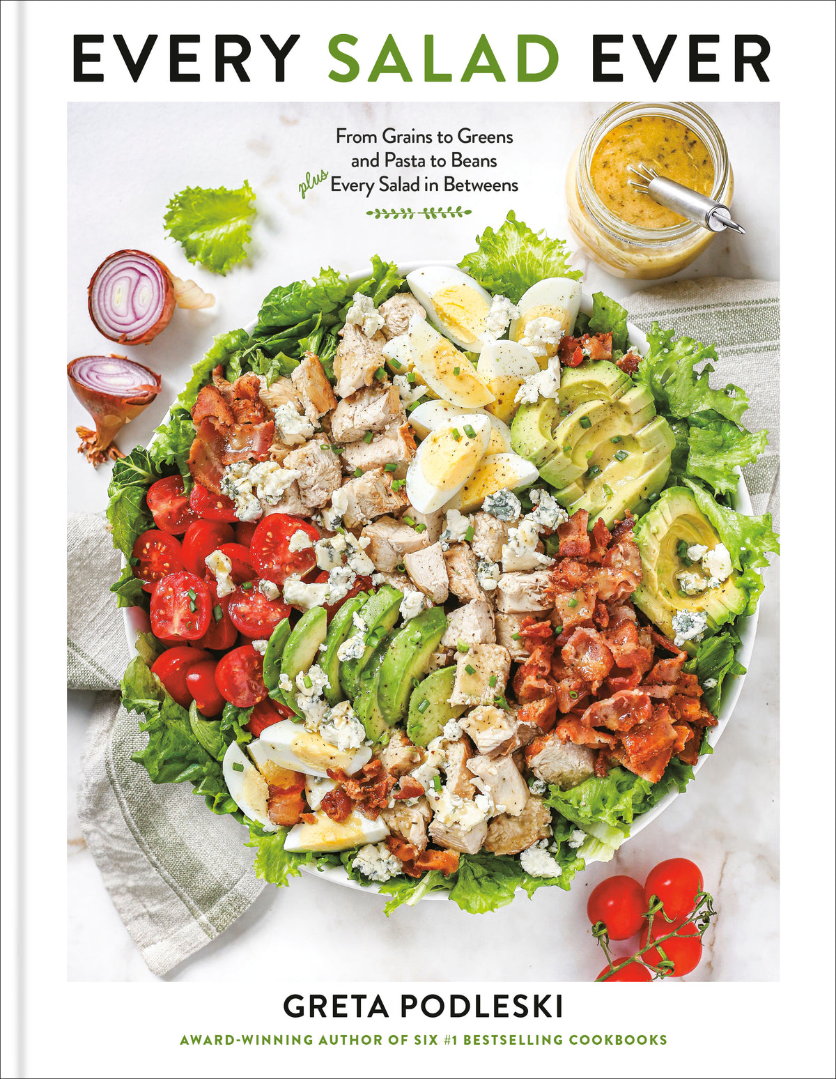 Every Salad Ever - Greta Podleski