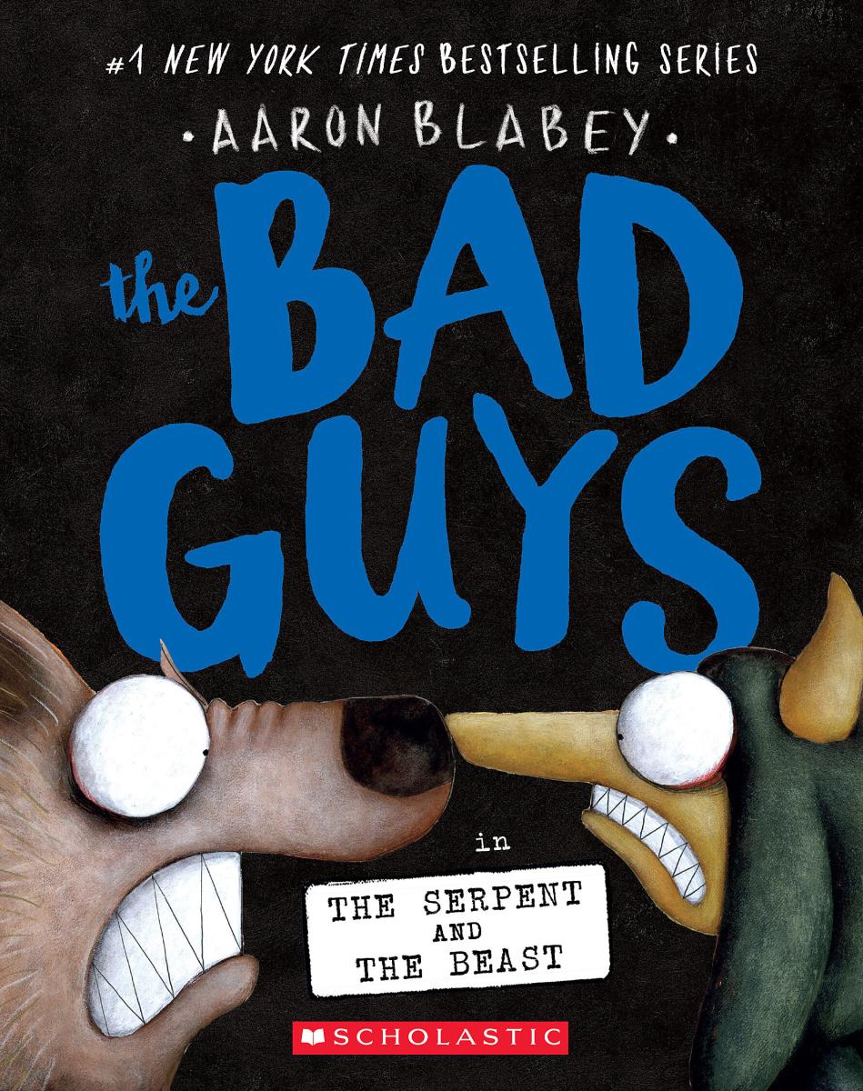 The Bad Guys in the Serpent and the Beast (#19) - Aaron Blabey