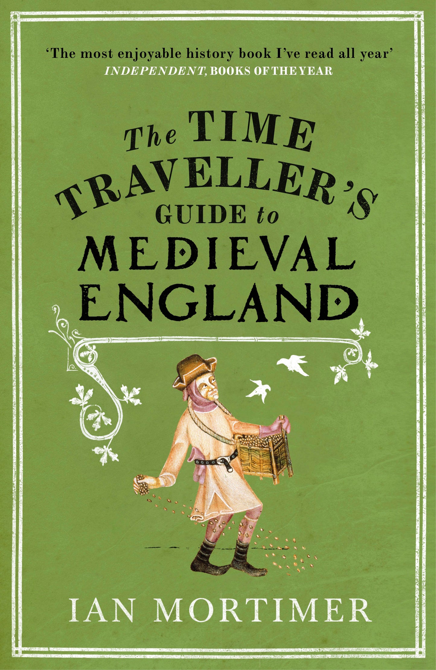 The Time Travellers Guide to Medieval England - Ian Mortimer