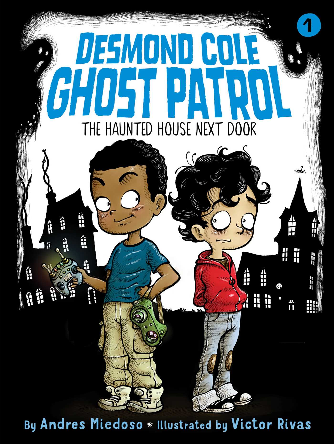 Desmond Cole Ghost Patrol - The haunted House Next Door - Andres Miedoso