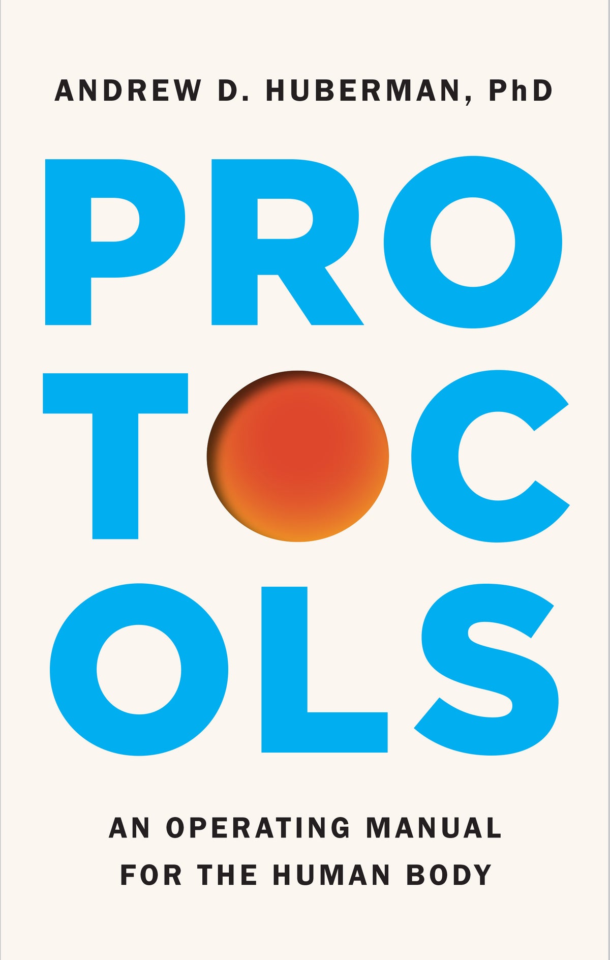 Protocols - Andrew D. Huberman, PhD