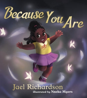 Because You Are - Jael Richardson and Nneka Myers