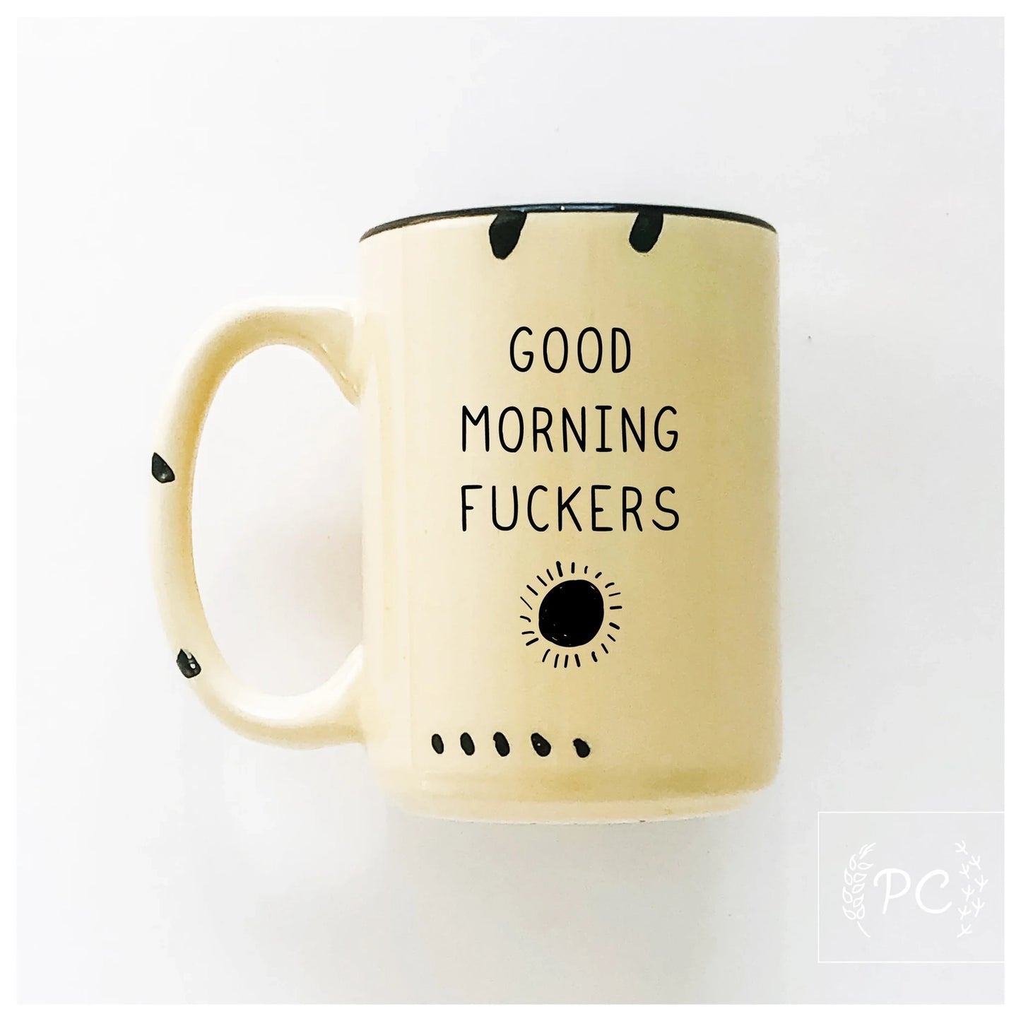 Prairie Chick - Good Morning Fuckers - Yellow - Mug