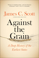 Against The Grain - James Scott