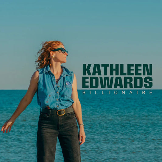 Kathleen Edwards - Billionaire (New Vinyl)
