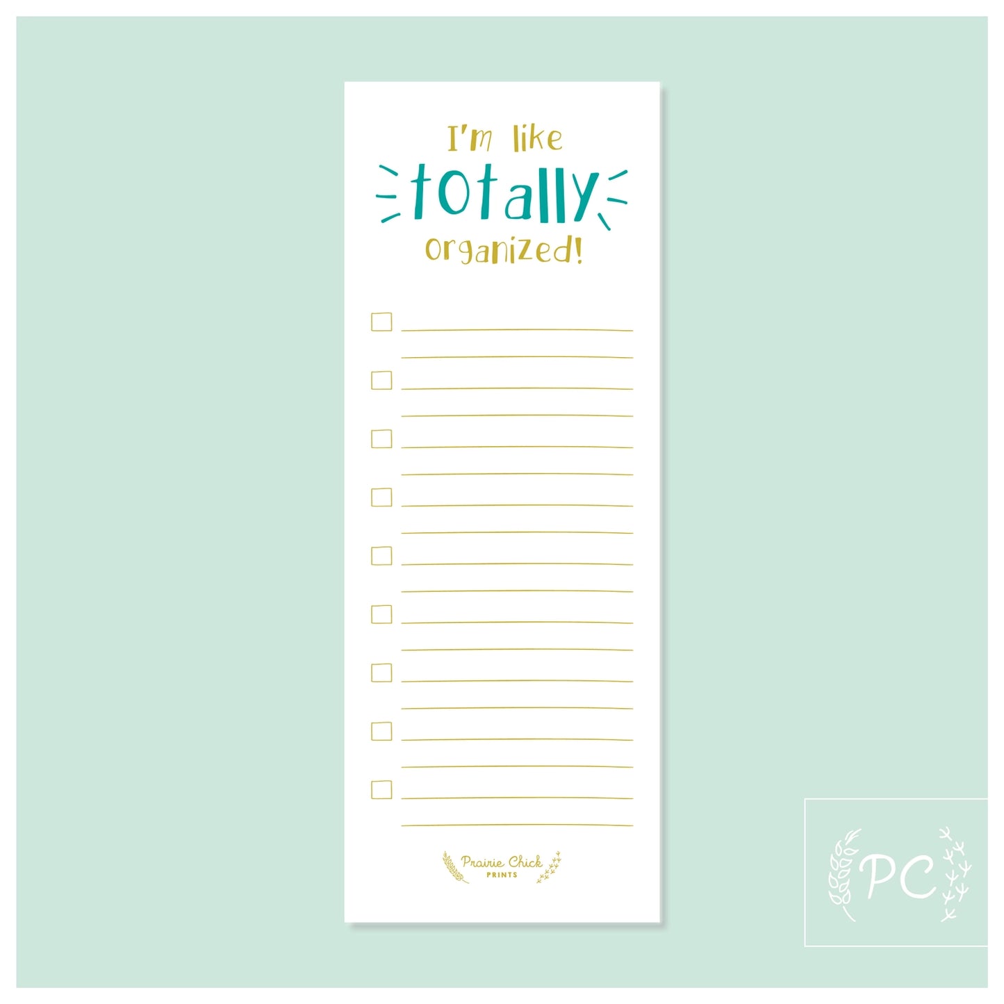 Prairie Chick - I'm Like Totally Organized - Note Pad
