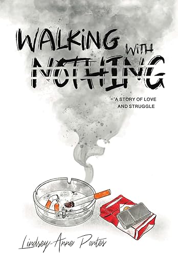 Walking With Nothing - Lindsey-Anne Pontes