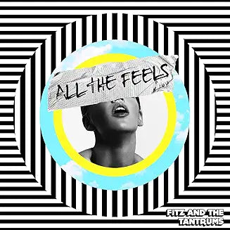 Fitz and the Tantrums - All the Feels