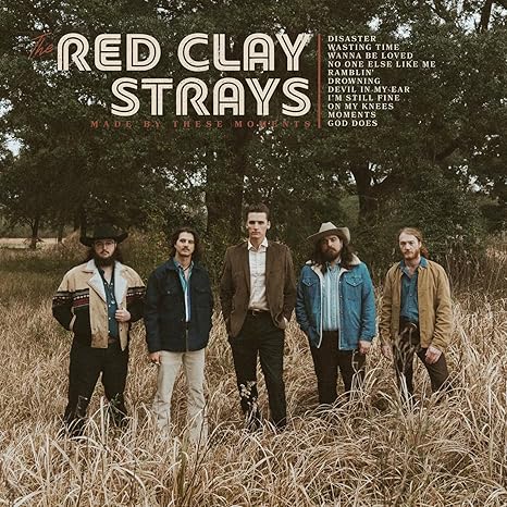 Red Clay Strays - Made By These Moments (New Vinyl)