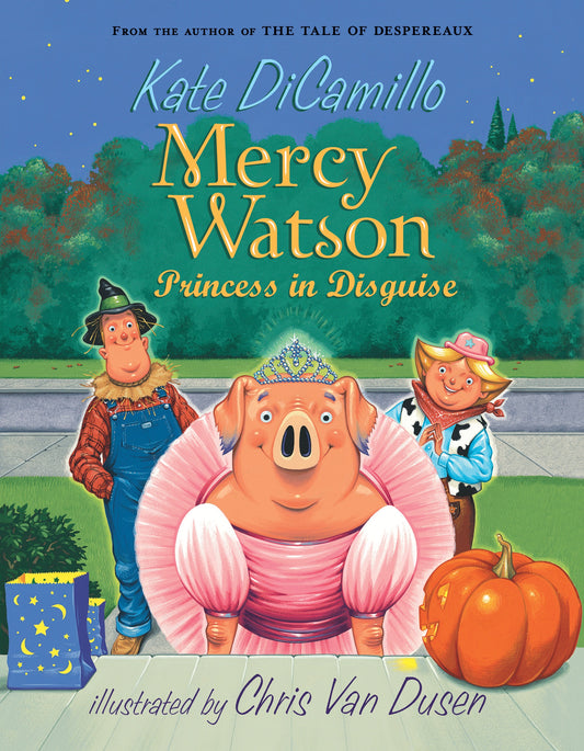 Mercy Watson: Princess in Disguise - Kate DiCamillo