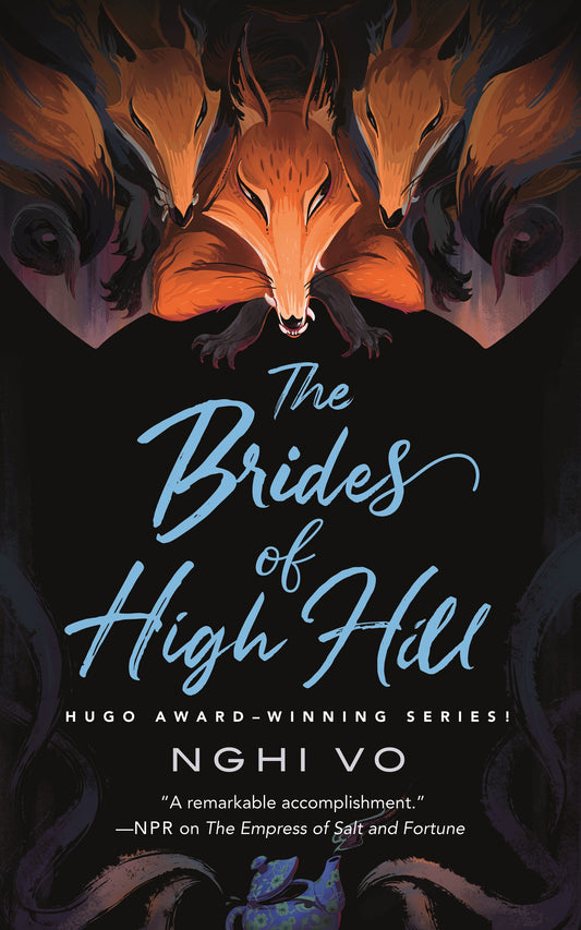 The Singing Hills Cycle: The Brides of High Hill (Book 5)- Nghi Vo