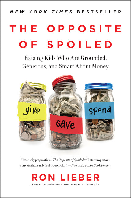 The Opposite of Spoiled - Ron Lieber