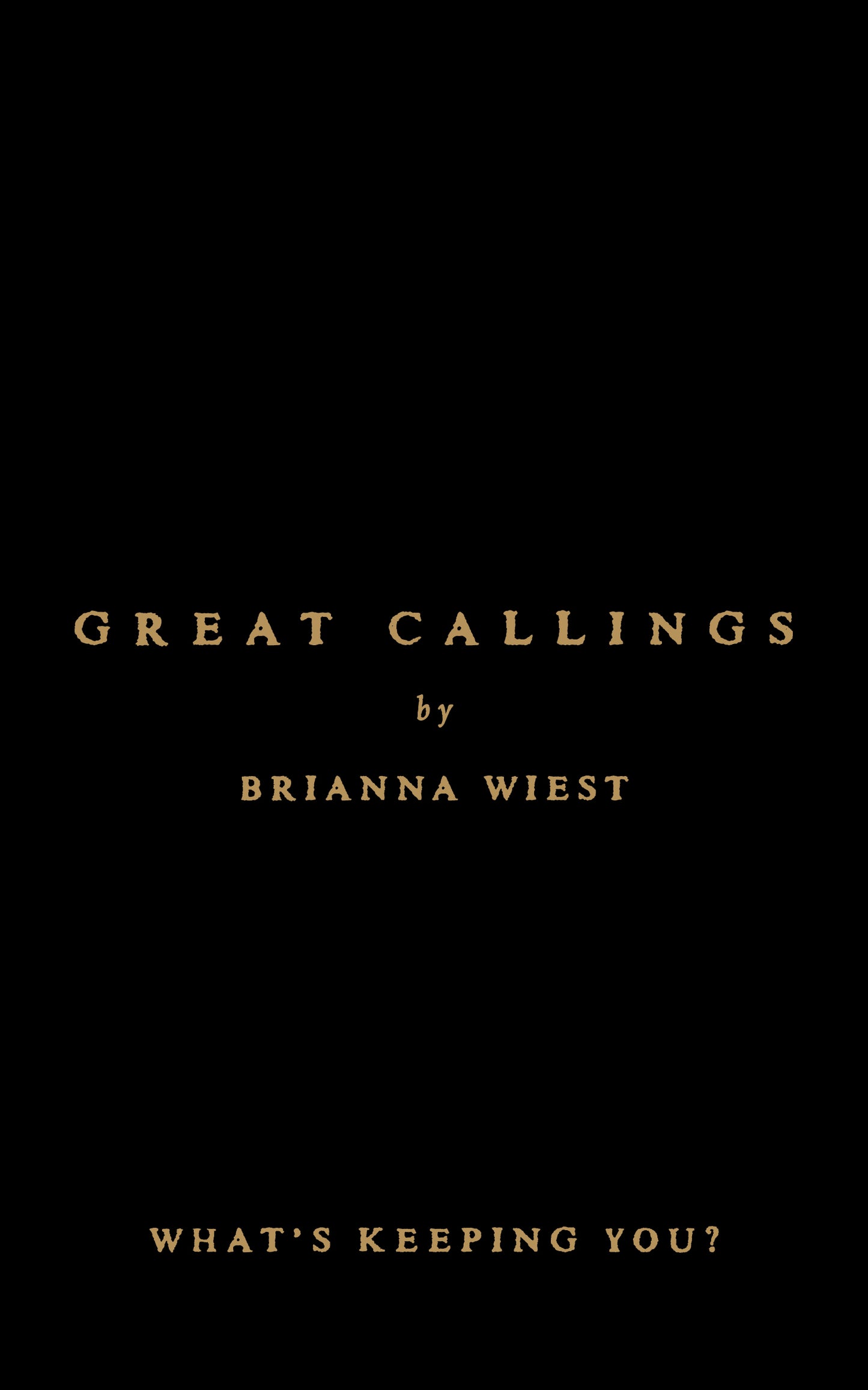 Great Calling - Brianna Wiest