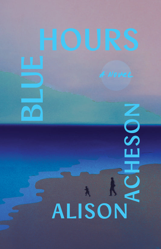 Blue Hours - Alison Acheson
