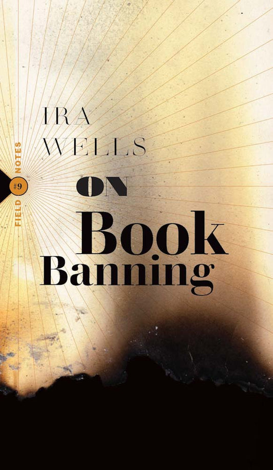 On Book Banning - Ira Wells