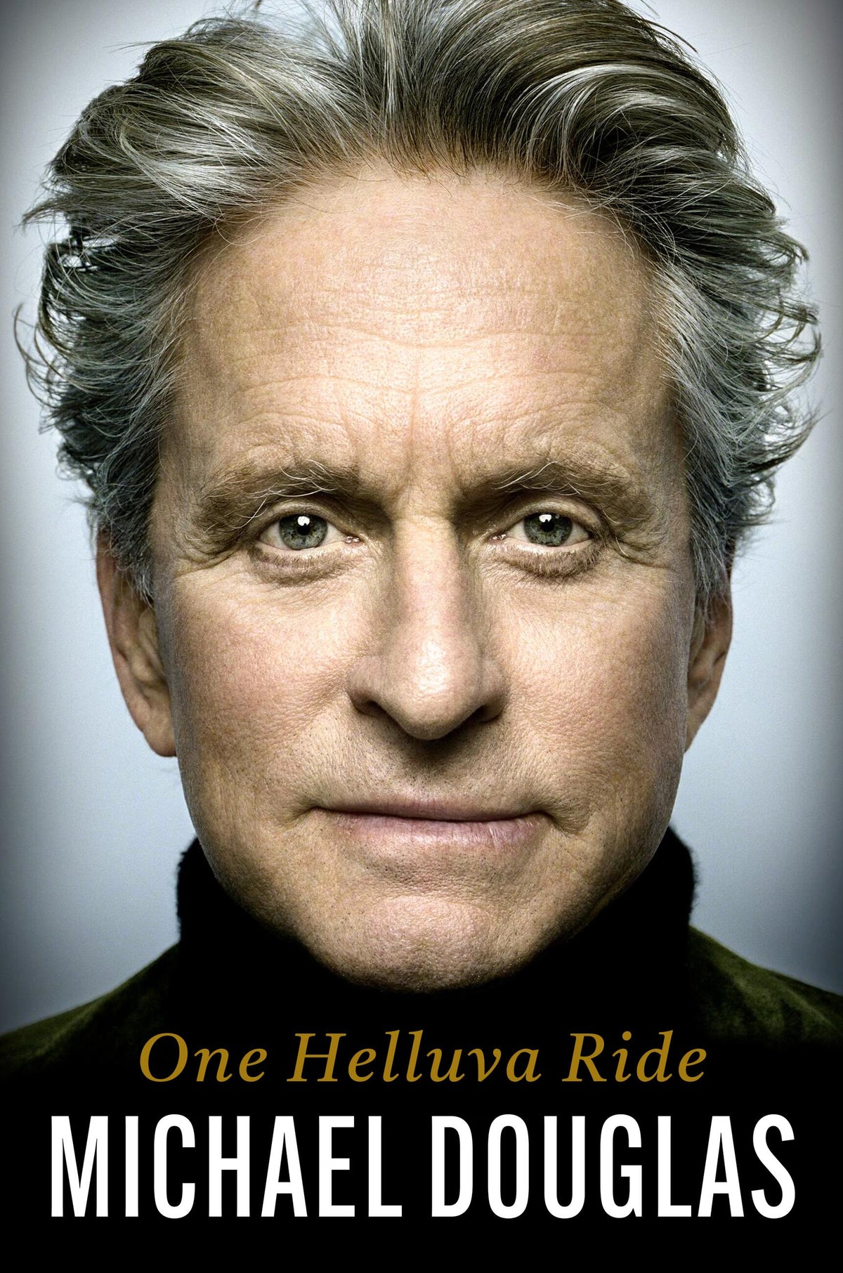 One Helluva Ride - Michael Douglas
