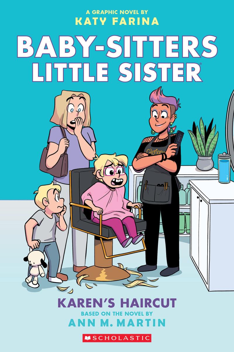 Baby-Sitters Little Sister Graphic Novel: Karen's Haircut (#7) - Ann M. Martin and Katy Farina