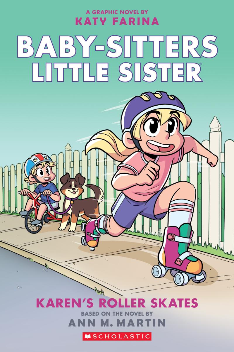 Baby-Sitters Little Sister Graphic Novel: Karen's Roller Skates (#2) - Ann M. Martin and Katy Farina