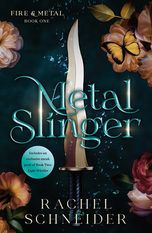 Fire & Metal: Metal Slinger (Book 1) - Rachel Schneider