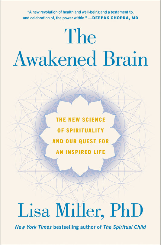 The Awakened Brain - Lisa Miller, PhD