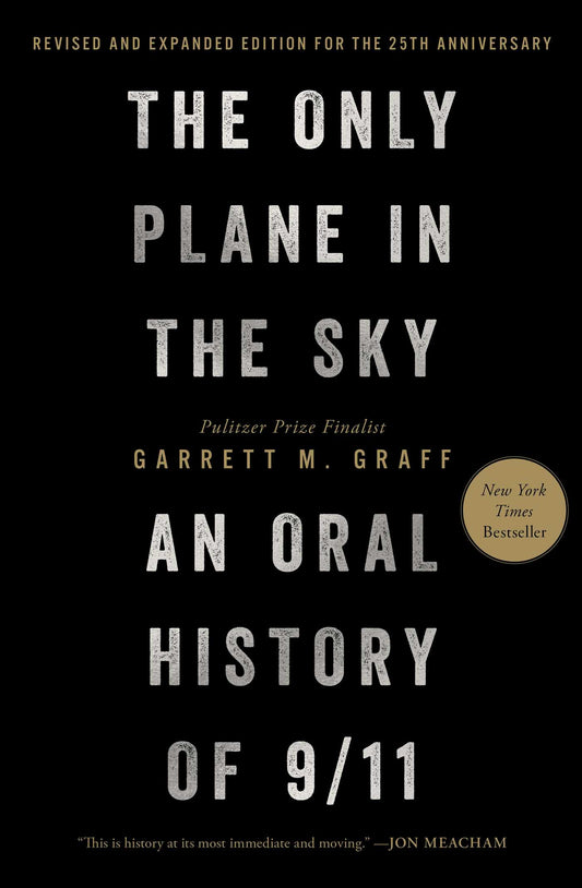 The Only Plane in the Sky (Revised and Expanded Edition for the 25th Anniversary)