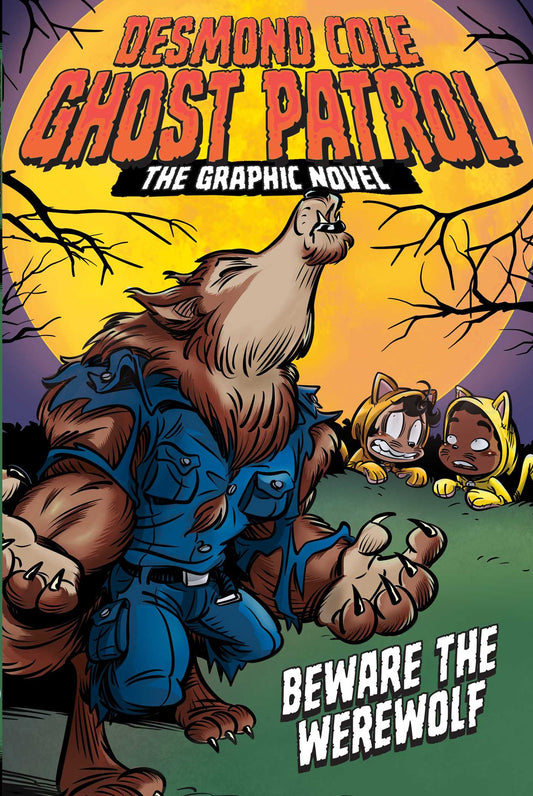 Desmond Cole Ghost Patrol - Beware The Werewolf