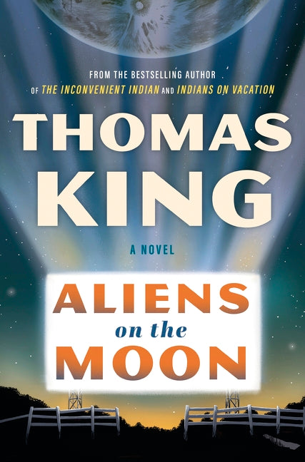 Aliens On the Moon - Thomas King