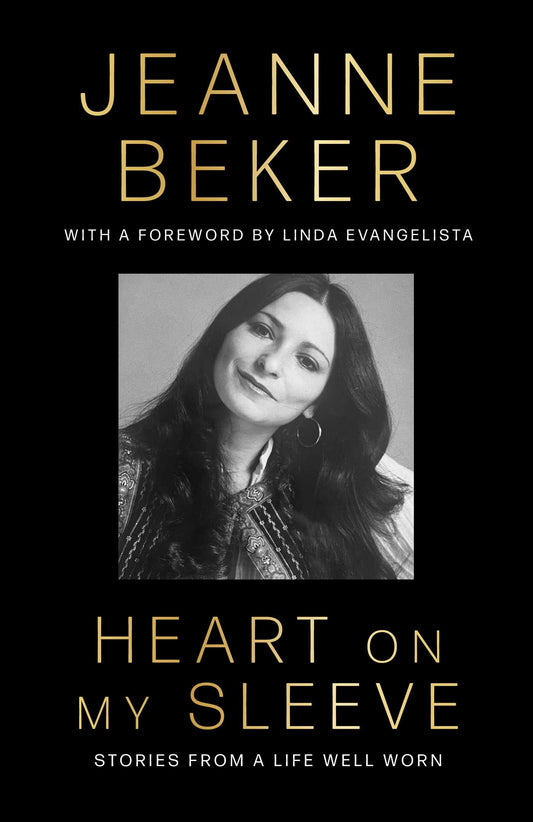 Heart on My Sleeve: Stories from a Life Well Worn - Jeanne Beker