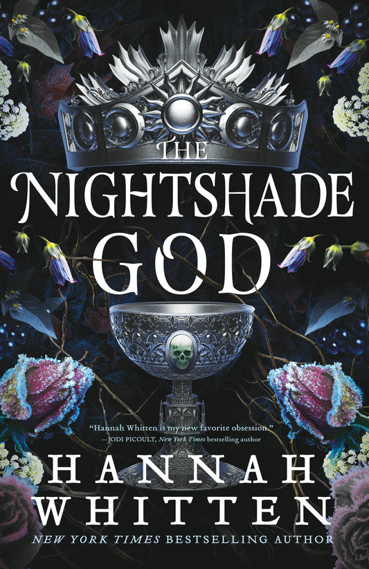 The Nightshade God (The Night Shade Crown Series #3) - Hannah Whitten