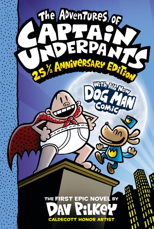 The Adventures of Captain Underpants 25 1/2 Anniversary Edition - Dav Pilkey