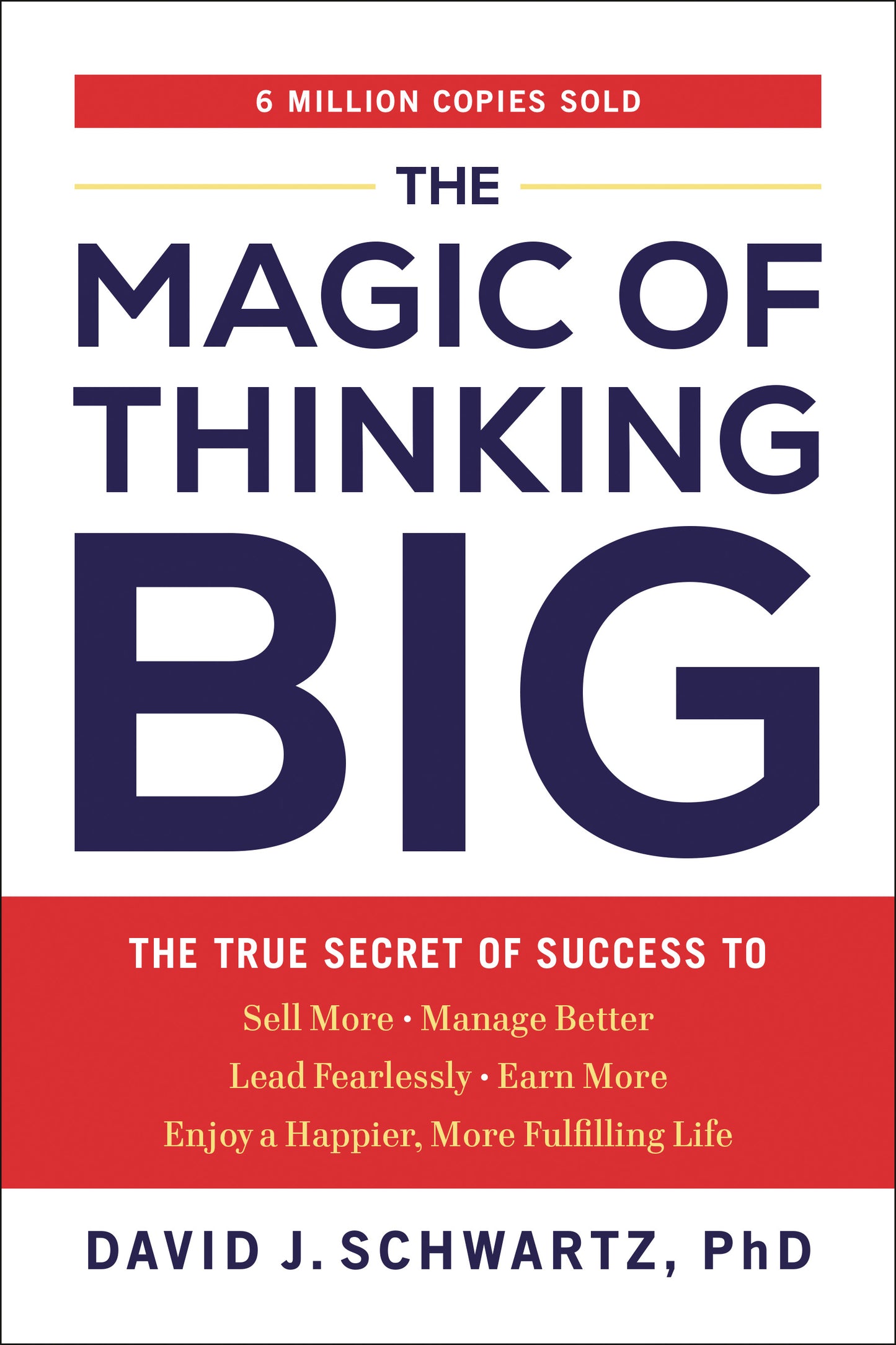 The Magic of Thinking Big - David J. Schwartz, PhD