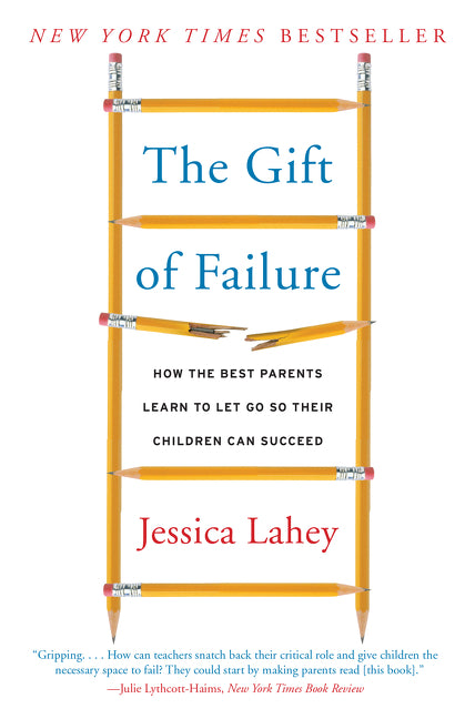 The Gift of Failure - Jessica Lahey