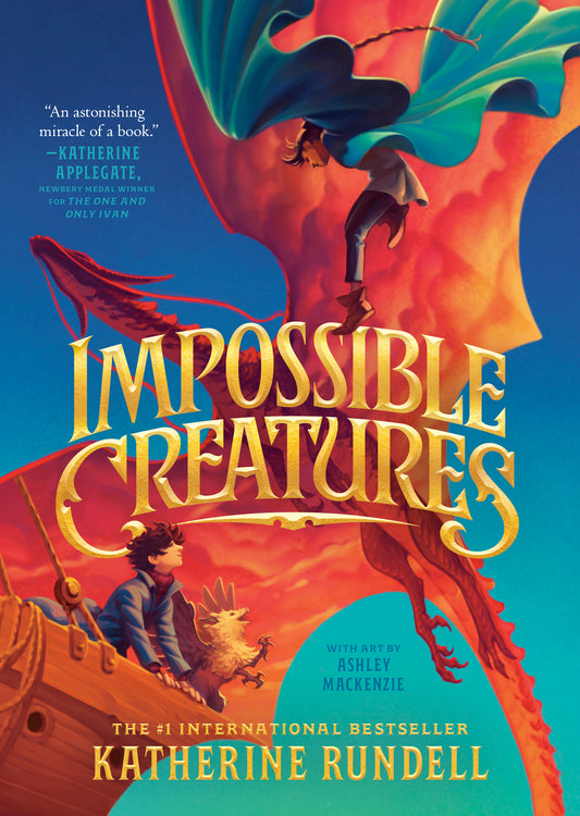 Impossible Creatures (Book 1) - Katherine Rundell