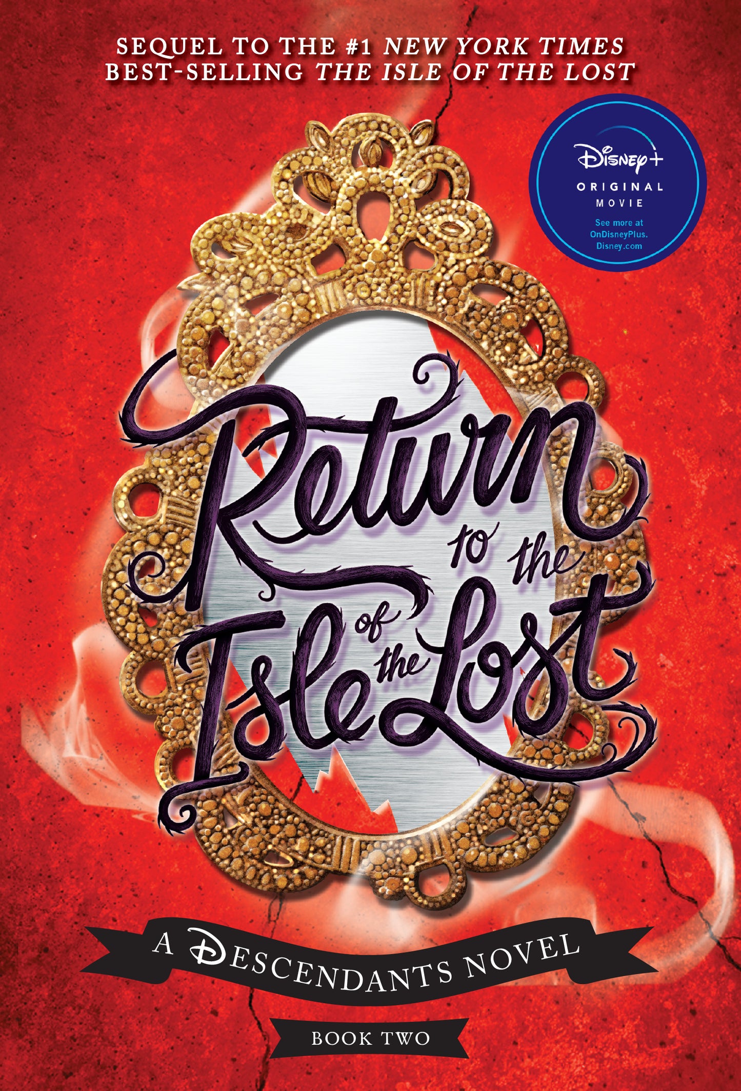A Descendants Novel Book 2: Return to the Isle of the Lost