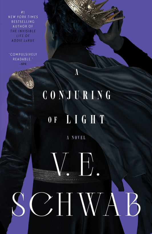 Shades of Magic: A Conjuring of Light (Book 3) - V.E. Schwab