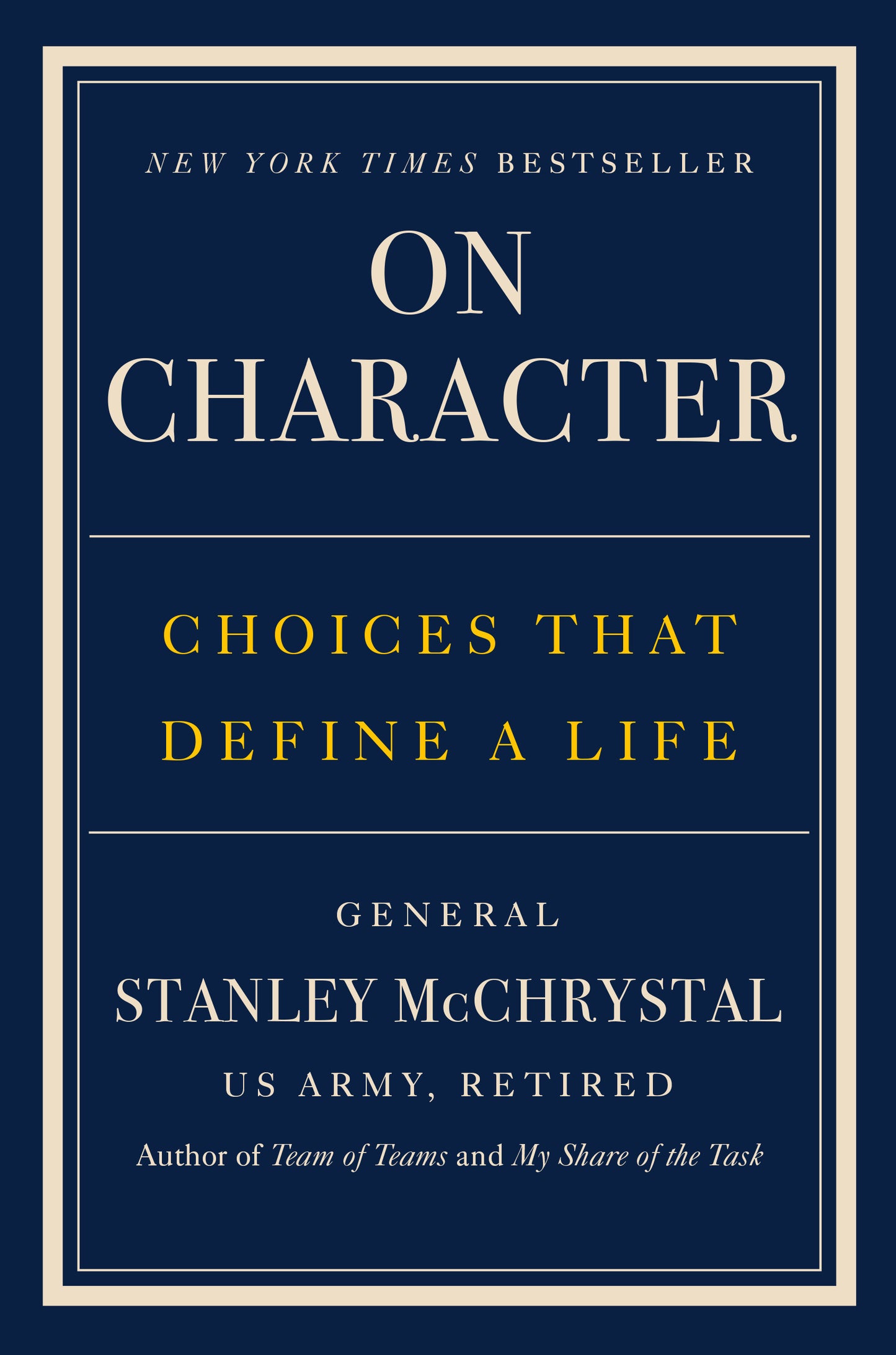 On Character: Choices That Define a Life - General Stanley McChrystal