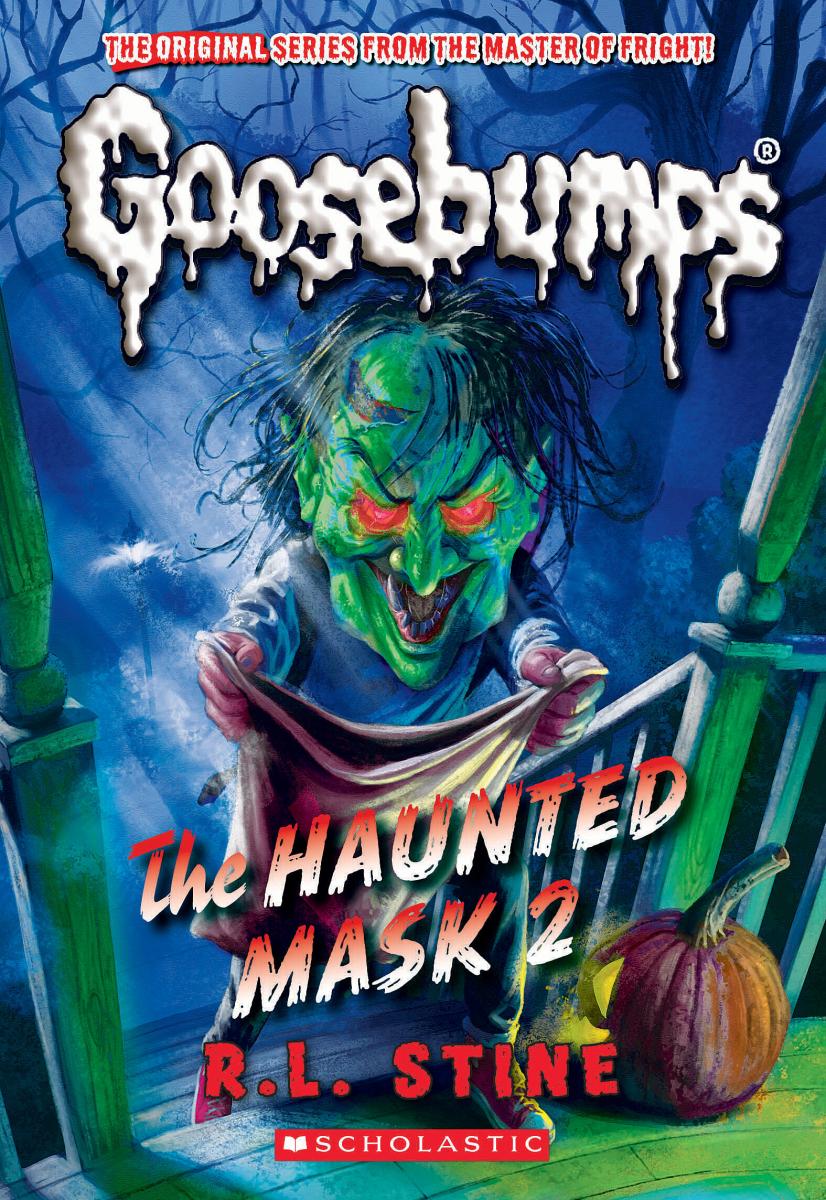 Goosebumps: The Haunted Mask 2 - R. L. Stine
